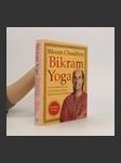Bikram Yoga. The Guru Behind Hot Yoga Shows the Way to Radiant Health and Personal Fullfilment - náhled