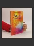 Aura : brána k duši : cesta k poznání a vědomé přeměně energetických polí - pro jasnou mysl ve stáří a pokrok na duchovní cestě - náhled
