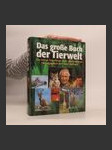 Das große Buch der Tierwelt. Der farbige Naturführer durch alle Kontinente - náhled