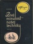 Živá minulosť našej techniky - náhled