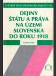 Dejiny štátu a práva na území Slovenska do roku 1918 - náhled