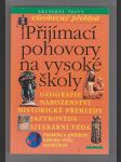 Přijímací pohovory na vysoké školy / geografie, náboženství, historické přehledy, jazykověda, literární věda - náhled