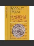 5000 let písma [dějiny písma, písmo] - náhled