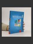 Microsoft Windows 8 : podrobná uživatelská příručka - náhled