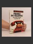 Prodej po telefonu : od prvního telefonátu k jistému zisku - náhled