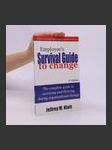 Employee's survival guide to change : the complete guide to surviving and thriving during organizational change - náhled