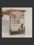 The last stand : Custer, Sitting Bull and the Battle of the Little Bighorn - náhled