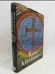 Rané křesťanství: Počátky a vývoj církve do roku 600 - náhled