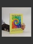 Magie barev. Kniha o léčivé moci barev a jejich působení na lidské tělo, duši a ducha - náhled