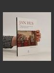 Jan Hus v představách šesti staletí a ve skutečnosti - náhled