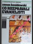 Co rozprávali evanjelisti - kosidowski zenon - náhled