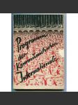 Programm der kommunistischen Internationale, angenommen vom VI. Weltkongress am 1. September 1928 in Moskau [Kominterna, Komunistická / Třetí internacionála, sjezd 1928 v Moskvě, program, statuta] - náhled