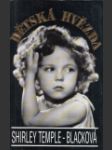Dětská hvězda (Shirley Temple Black, Child Star an Autobiography) - náhled