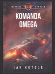 Centrální impérium: Omega - Komanda omega - náhled