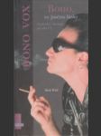 Bono, ve jménu lásky - neoficiální životopis zpěváka U2 (Bono, in the name of love) - náhled