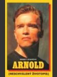 Arnold: Neschválený životopis (Arnold: an Unauthorized Biography) - náhled