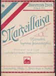 Marseillaisa -národní hymna francouzská pro klavír na 2 ruce s podloženým textem českým a francouzským - náhled