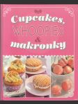 Cupcakes, whoopies & makronky - česky - náhled