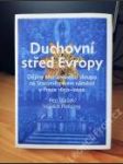 Duchovní střed Evropy — dějiny Mariánského sloupu na Staroměstském náměstí v Praze 1650-2020 - náhled