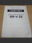 TOSHIBA. Návod k použití: Stereofonní gramofon SR - V 22 - náhled