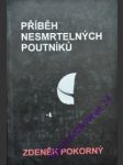 Příběh nesmrtelných poutníků - pokorný zdeněk - náhled