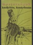 [Pletenie košíkov] Mesterségek kaskötés, kosáfronás - náhled