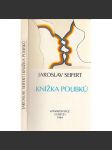 Knížka polibků - Jaroslav Seifert (Konfrontace, exil, exilové vydání - básně, poezie, verše, výbor z díla, dokumenty, život a dílo) - náhled