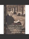 Cesta za mým otcem Isaacem Singerem [Isaac Bashevis Singer] - náhled