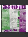 Gregor Johann Mendel: Man, Abbot and Scientist = Člověk, opat a vědec [biografie; životopis] - náhled