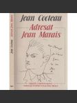 Adresát Jean Marais [Jean Cocteau - korespondence odhalující intimní vztah dvou umělců] - náhled