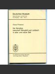 Der Bergbau zwischen Mangfall und Leitzach in alter und neuer Zeit [hornictví v Bavorsku v minulosti, dějiny techniky, Horní Bavorsko] - náhled