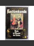 Kostümkunde. Mode im Wandel der Zeiten (Móda, historické oblečení, malířství, kresba, keramika, mozaika) - náhled