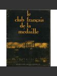 Le club francais de la médaille. Bulletin Nr. 39/40 - deuxième trimestre 1973 [časopis, numismatika, medaile] - náhled