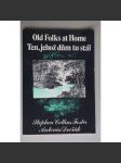Ten jehož dům tu stál - Old folks at home (Antonín Dvořák) Sixty-Eight Publishers 1991 - náhled