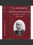 Světová revoluce za války a ve válce 1914-1918 (T. G. Masaryk) - náhled