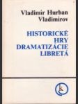 Historické hry ; Dramatizácie ; Libretá - náhled
