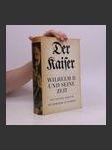 Der Kaiser. Wilhelm II und seine Zeit - náhled