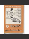 Bajky pro každého 2 - Domácí (Pavel Kantorek) - vtipy - náhled