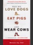 Why we love dogs, eat pigs and wear cows - náhled