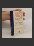 Naše životy ovládají paradoxy : dalších třicet pravd, které je nutno znát - náhled