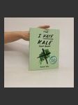 The I Hate Kale Cookbook - náhled