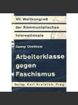 Arbeiterklasse gegen Faschismus [Dělnická třída proti fašismu, 1935; fašismus; komunismus; Kominterna; antifašismus] - náhled