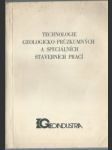 Technologie geologicko-průzkumných a speciálních stavebních prací - náhled