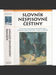 Slovník nespisovné češtiny (Argot, slangy a obecná mluva, vulgarismy, sprostá slova) - náhled