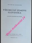 Všeobecný zemepis slovenska - allgemeine geographie der slowakei - hromádka ján - náhled