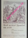 Keď prišiel spasitel na svet (osem obrazov z najšťastnejších čias svätej zeme) - pfannmüller donatus o.f.m. - náhled