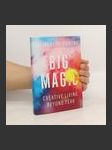 Big magic. Creative living beyond fear - náhled