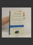 Poor economics : a Radical Rethinking of the Way to Fight Global Poverty - náhled