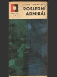 Poslední  admirál - činnost admirála dönitze v posledních dnech 2. světové války - náhled