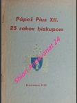 Pápež pius xii. 25 rokov biskupom - bucko vojtech - náhled
